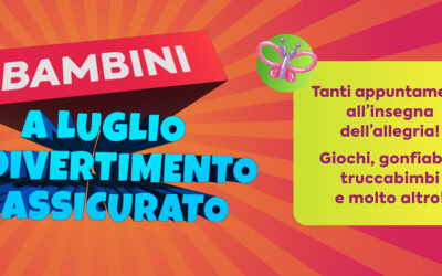 Bambini a Luglio il divertimento è assicurato
